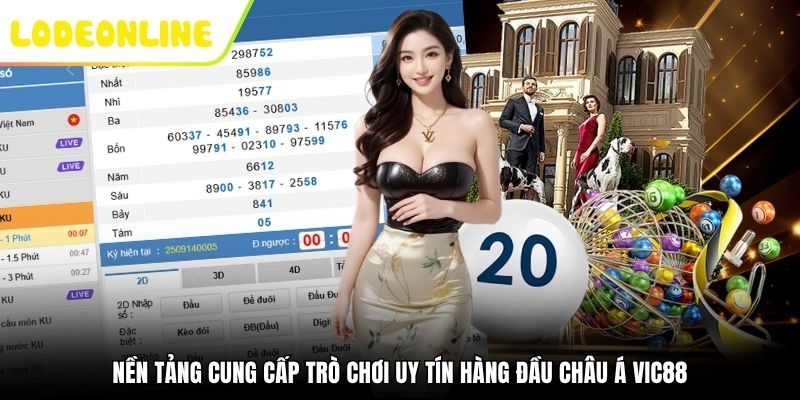 Nền tảng cung cấp trò chơi uy tín hàng đầu châu Á Vic88